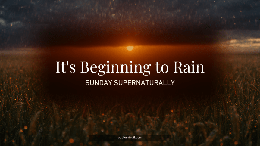 The Lord Will Come Like&nbsp;Rain